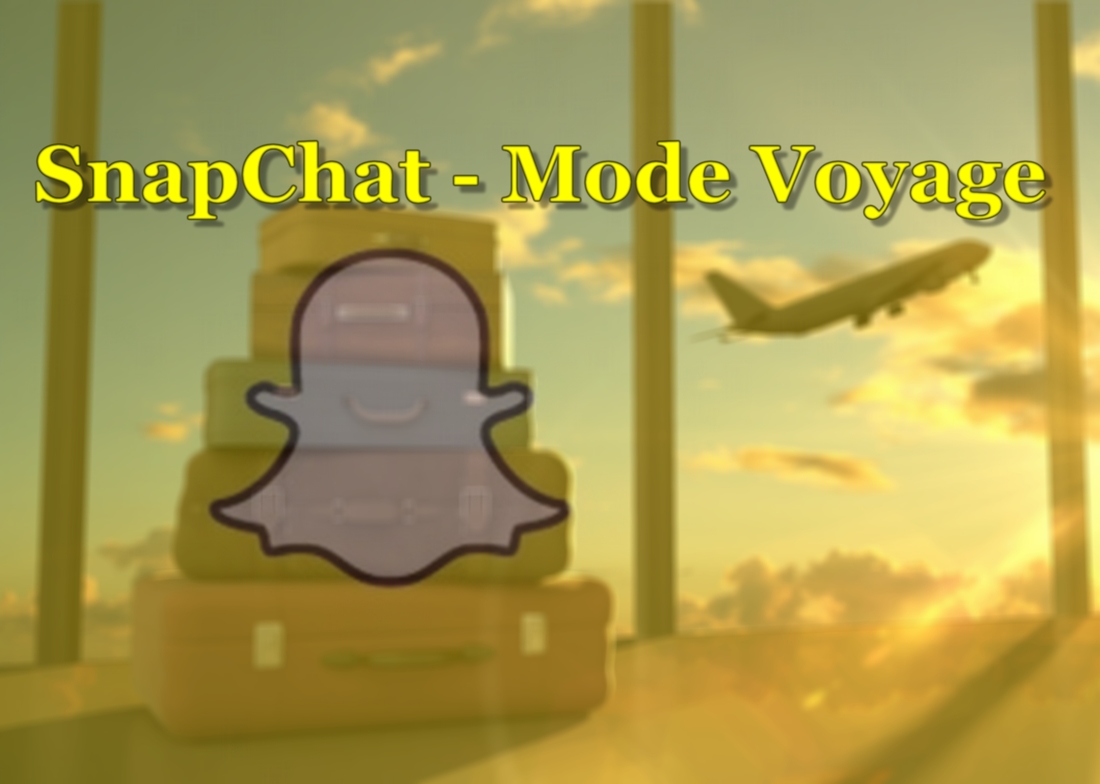 Snapchat mode voyage