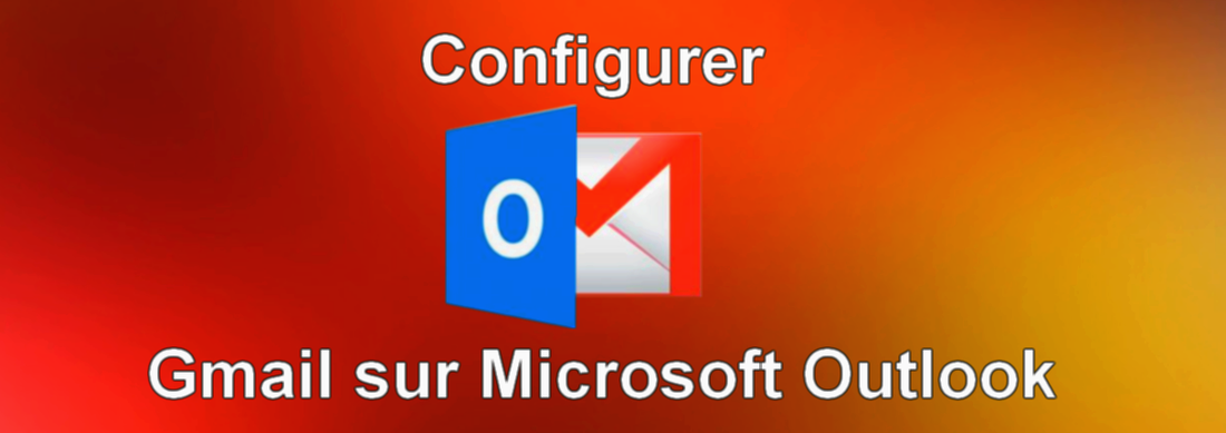 configurer gmail sur outlook